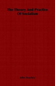 Paperback The Theory And Practice Of Socialism Book