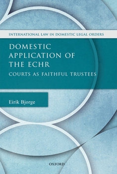 Hardcover Domestic Application of the Echr: Courts as Faithful Trustees Book