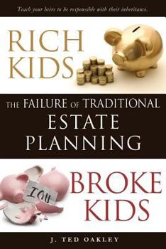 Paperback Rich Kids Broke Kids - The Failure of Traditional Estate Planning Book