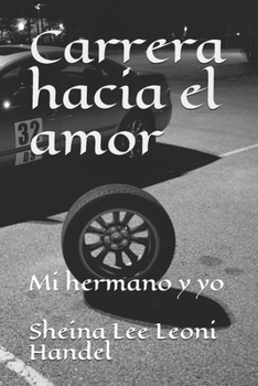 Paperback Carrera hacia el amor: Mi hermano y yo [Spanish] Book