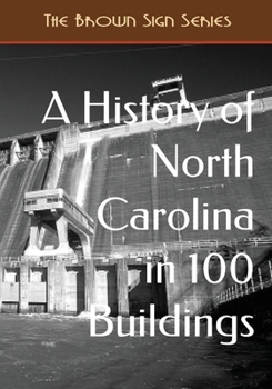 Paperback A History of North Carolina in 100 Buildings Book