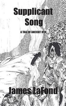 Paperback Supplicant Song: A Tale of Ancient Oth Book
