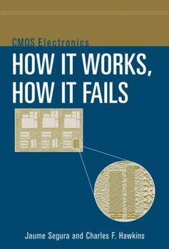 Hardcover CMOS Electronics: How It Works, How It Fails Book