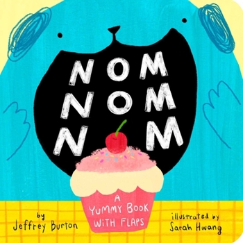Board book Nom Nom Nom: A Yummy Book with Flaps Book