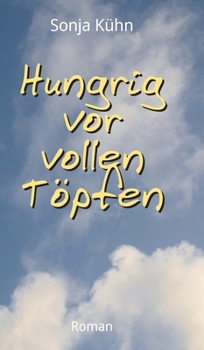 Hungrig vor vollen Töpfen (German Edition)