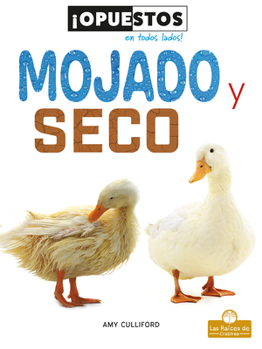 Library Binding Mojado Y Seco (Wet and Dry) [Spanish] Book