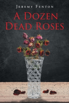 Paperback A Dozen Dead Roses Book