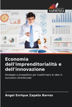 Economia dell'imprenditorialità e dell'innovazione (Italian Edition)