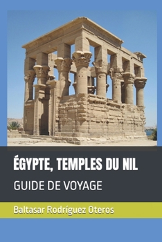 Paperback Égypte, Temples Du Nil: Guide de Voyage [French] Book