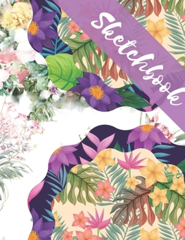 Paperback Sketchbook: 8.5X11 inches notebook, blank page journal, 100 pages plank paper for sketcher, girls, women, flower lover, lovely and Book