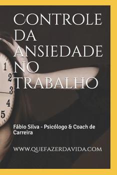 Paperback Controle da ansiedade no trabalho [Portuguese] Book