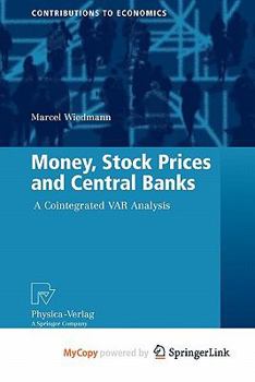 Paperback Money, Stock Prices and Central Banks: A Cointegrated VAR Analysis Book