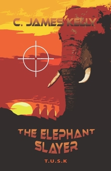 Paperback The Elephant Slayer: The Elephant Slayer Book