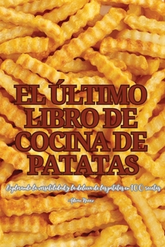 Paperback El Último Libro de Cocina de Patatas [Spanish] Book