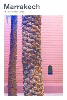Paperback Marrakech: The Considered Guide (The Considered Guides) Book