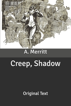 Creep, Shadow: Original Text