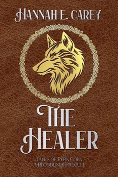 The Healer: Tales of Pern Coen (Bloodlines)