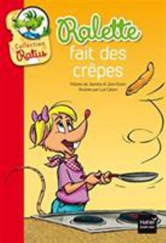 Ralette fait des crêpes - Book  of the Ralette, drôle de chipie