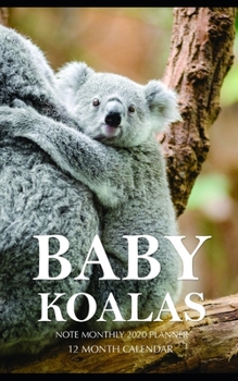 Baby Koalas Note Monthly 2020 Planner 12 Month Calendar