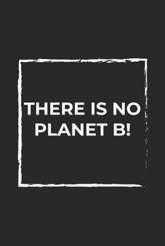 There is no Planet B: Graph Paper Notebook 6x9 inches with 120 pages