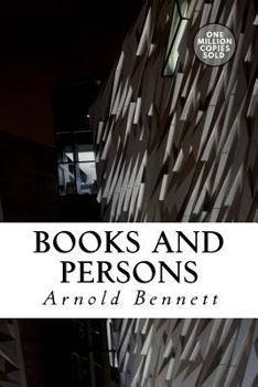 Books and Persons: Being Comments on a Past Epoch, 1908-1911