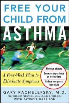 Paperback Free Your Child from Asthma: A Four-Week Plan to Eliminate Symptoms Book