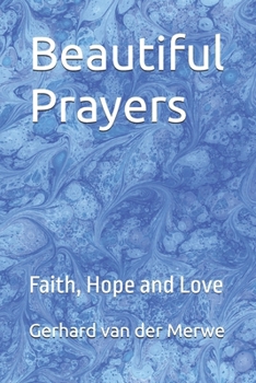 Paperback Beautiful Prayers: Faith, Hope and Love Book