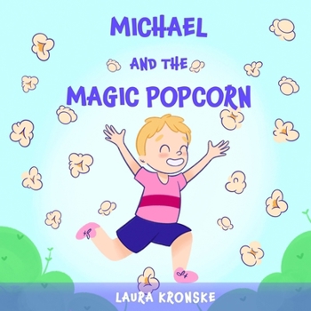 Paperback Michael and the Magic Popcorn: A story about controlling your urges Book