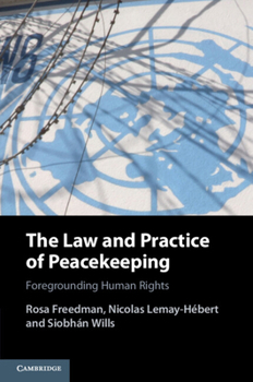 Paperback The Law and Practice of Peacekeeping: Foregrounding Human Rights Book