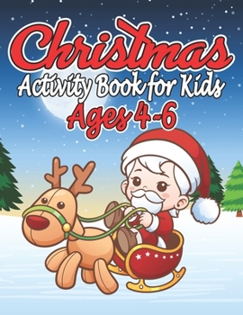 Paperback Christmas Activity Book for Kids Ages 4-6: Christmas Activity book for kids & toddlers - activity books for preschooler - coloring book for Boys, Girl Book