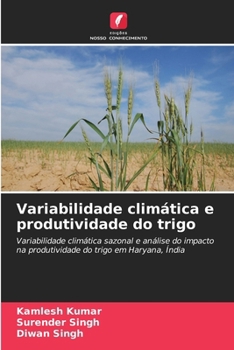 Variabilidade climática e produtividade do trigo (Portuguese Edition)