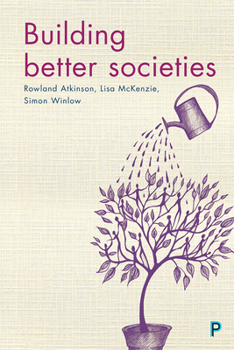 Paperback Building Better Societies: Promoting Social Justice in a World Falling Apart Book