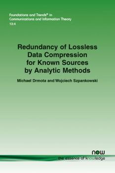 Paperback Redundancy of Lossless Data Compression for Known Sources by Analytic Methods Book