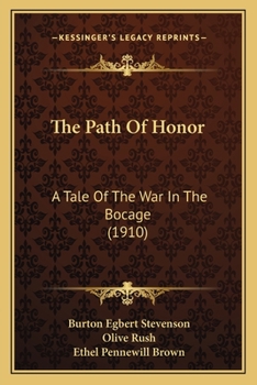 Paperback The Path Of Honor: A Tale Of The War In The Bocage (1910) Book