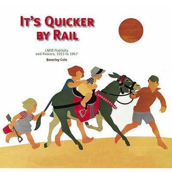 Paperback It's Quicker by Rail. Beverley Cole Book