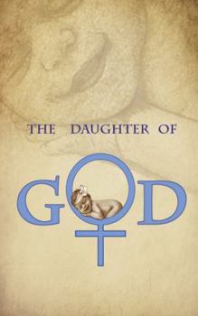 Paperback The Daughter of God Book