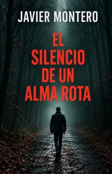 Paperback El silencio de un alma rota [Spanish] Book