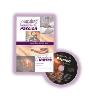 Spiral-bound Journaling to Reclaim the Passion; a Writing Guide for Nurses Book