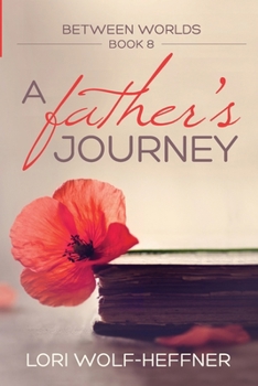 Paperback Between Worlds 8: A Father's Journey Book