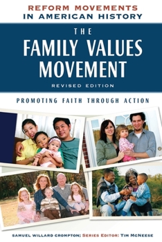 Paperback The Family Values Movement, Revised Edition: Promoting Faith Through Action Book