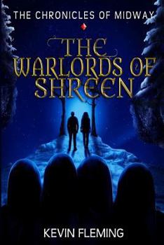 The Warlords of Shreen - Book #3 of the Chronicles of Midway