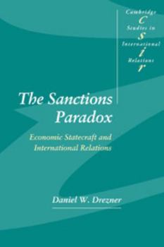 Hardcover The Sanctions Paradox: Economic Statecraft and International Relations Book