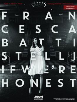 If We'Re Honest Francesca Battistelli - Piano, Vocal and Guitar Chords