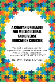 Paperback A Companion Reader for Multicultural and Diverse Education Courses: This book is a strong support for anyone--teachers, professors, administrators who Book