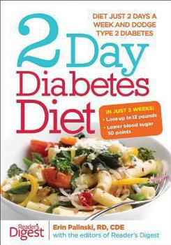 Hardcover 2-Day Diabetes Diet: Diet Just 2 Days a Week and Dodge Type 2 Diabetes Book