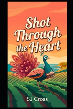 Shot Through The Heart: An Enemies-to-Lovers Wedding Photographer Romance