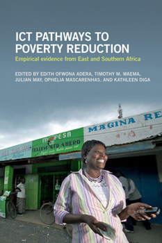 Paperback ICT Pathways to Poverty Reduction: Empirical Evidence from East and Southern Africa Book