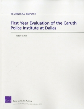 Paperback First Year Evaluation of the Caruth Police Institute at Dallas Book