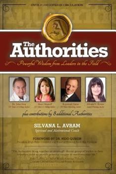 Paperback The Authorities - Silvana L. Avram: Powerful Wisdom from Leaders in the Field Book