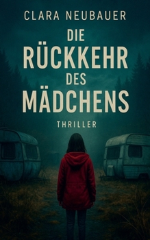 Paperback Die Rückkehr des Mädchens - Thriller [German] Book